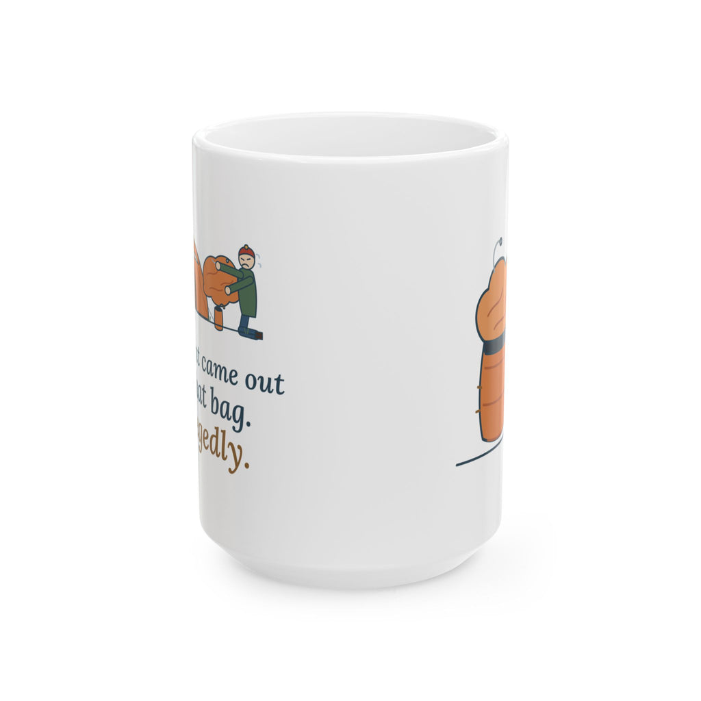 Large 15oz Tent Camping Mug - This Tent Came Out of That Bag. Allegedly. Camper Mug