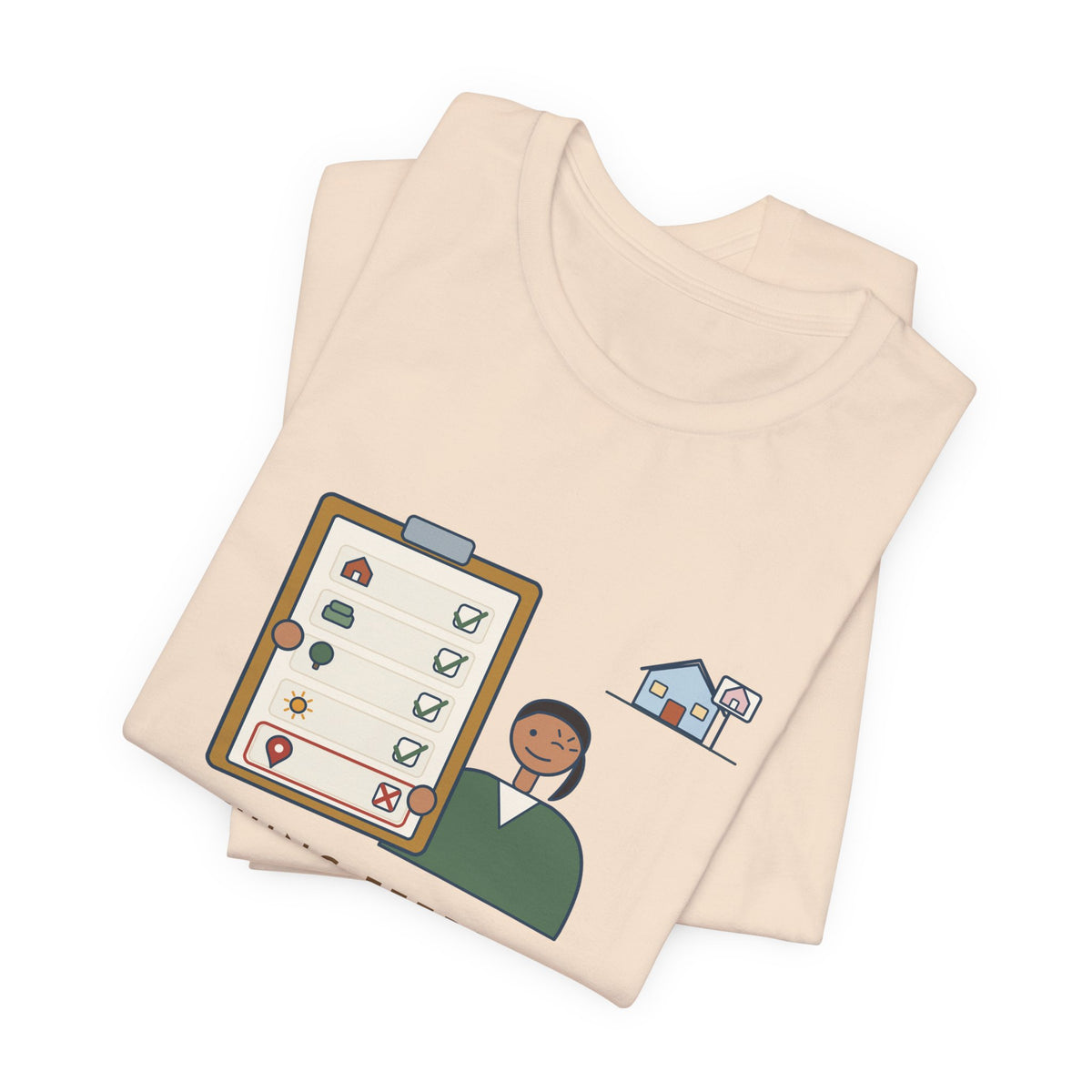 Residential Real Estate Agent T-Shirt - Showing Feedback: Great House, Wrong Neighborhood