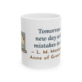 Montgomery Quote Mug, Tomorrow Is a New Day with No Mistakes in It Yet, Encouragement Dawn Windowsill Coffee Mug 11oz