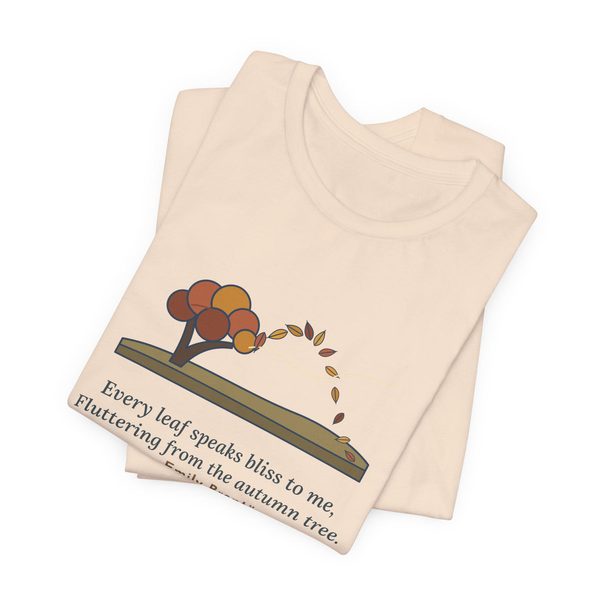 Emily Brontë Quote T-Shirt, Every Leaf Speaks Bliss to Me, Autumn Windswept Moor Tree Tee