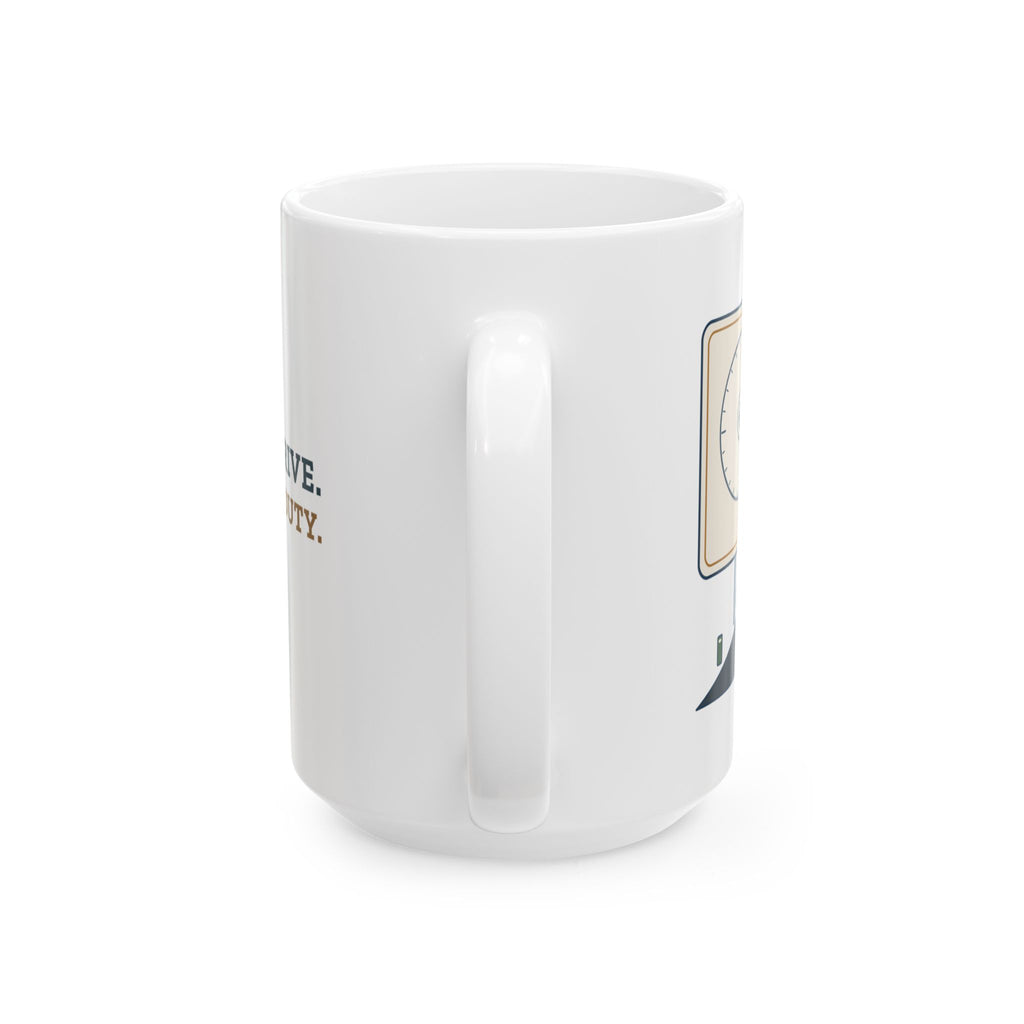 Large 15oz Truck Driver Mug - Eleven to Drive. Fourteen on Duty. Trucker Mug