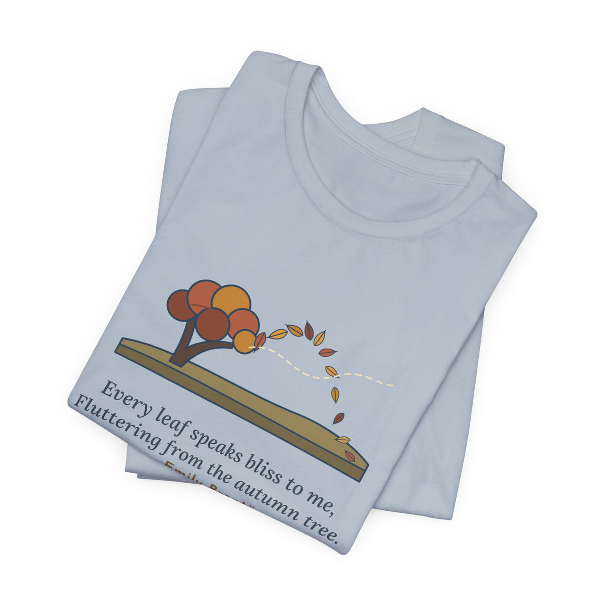 Emily Brontë Quote T-Shirt, Every Leaf Speaks Bliss to Me, Autumn Windswept Moor Tree Tee