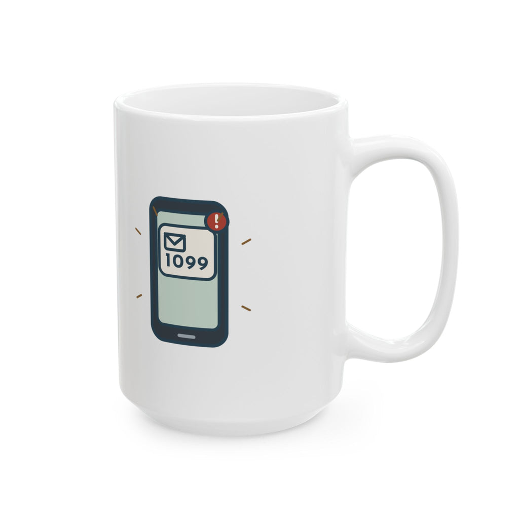 Large 15oz Tax Preparer Mug - Another 1099? After I Filed? Busy Season Coffee Mug
