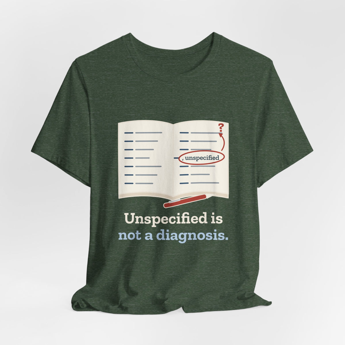 Medical Coder T-Shirt - Unspecified Is Not a Diagnosis Funny Medical Coding Tee