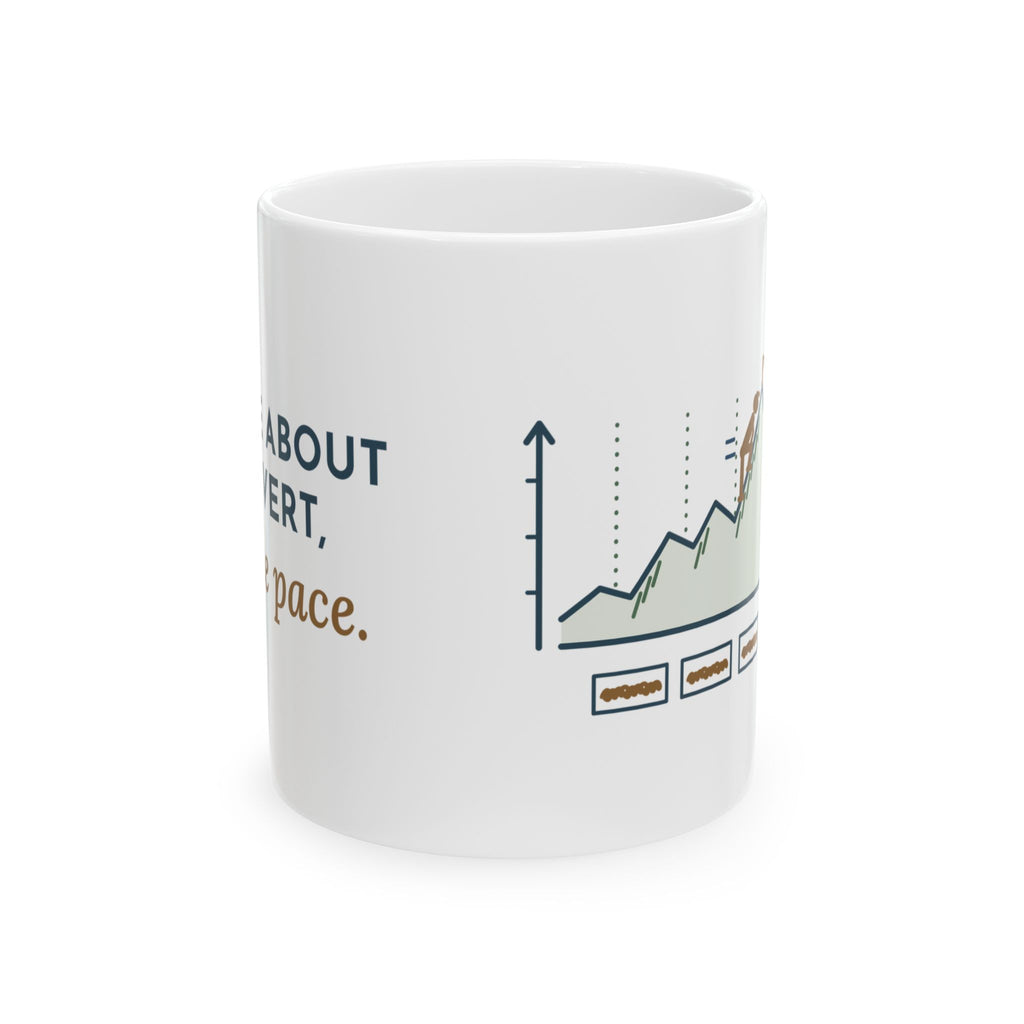 Trail Running Coffee Mug - Ask Me About the Vert, Not the Pace 11oz Race Morning Mug