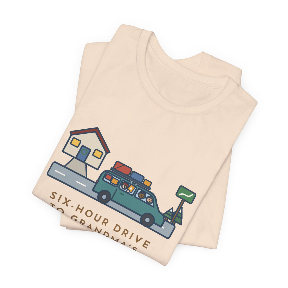 Funny Holiday Road Trip T-Shirt, Six-Hour Drive to Grandma's, First Snack Request at the End of Our Street, Driveway Departure Tee