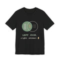 Data Analyst T-Shirt - LEFT JOIN, Right Answer Funny SQL Tee