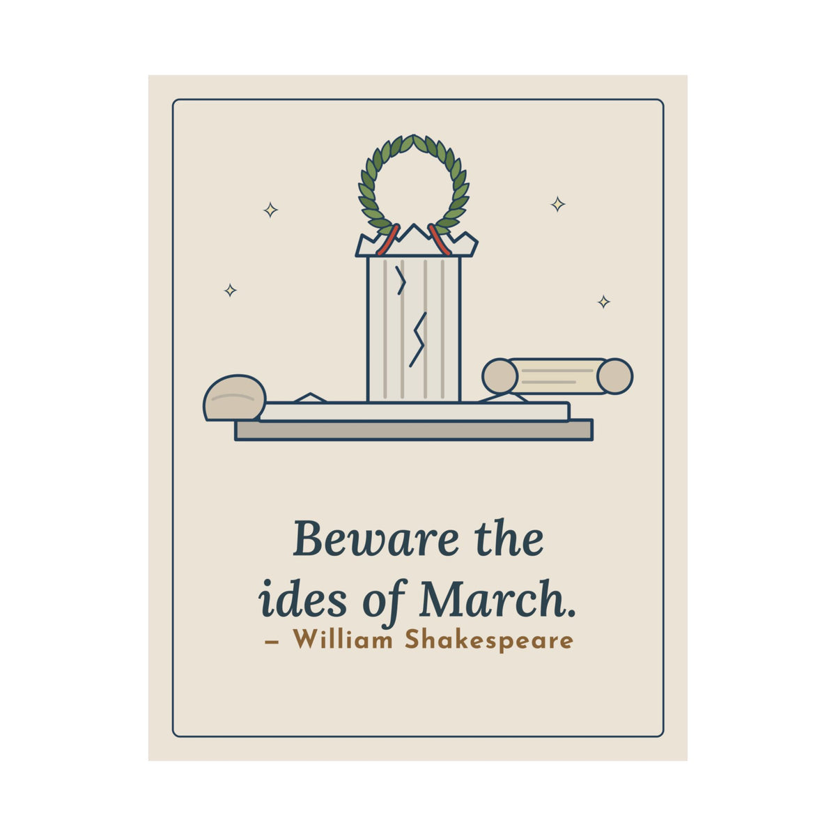 Shakespeare Quote Poster, Beware the Ides of March, Humor Laurel and Column Wall Art