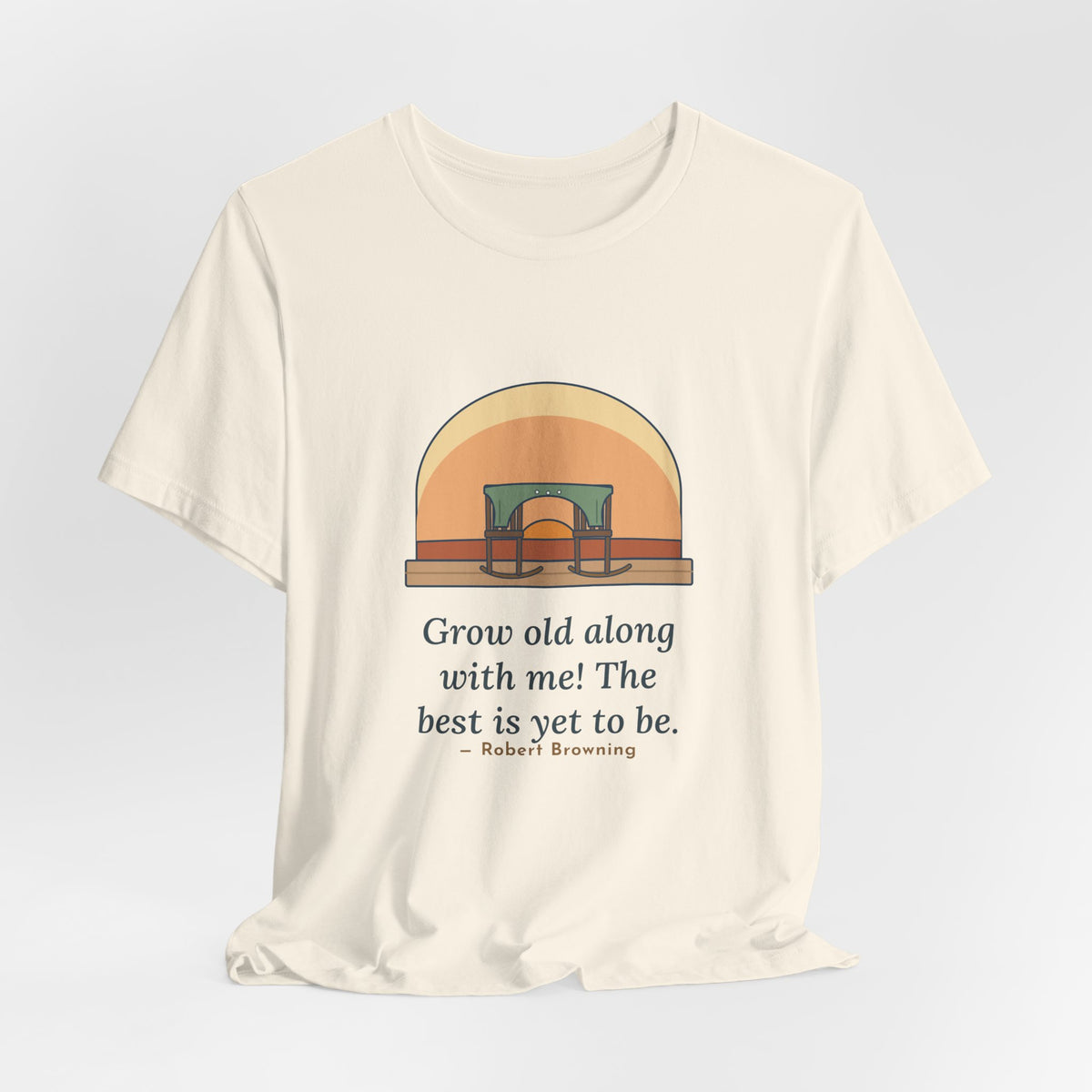 Browning Quote T-Shirt, Grow Old Along with Me, Anniversary Porch Rocking Chairs Tee