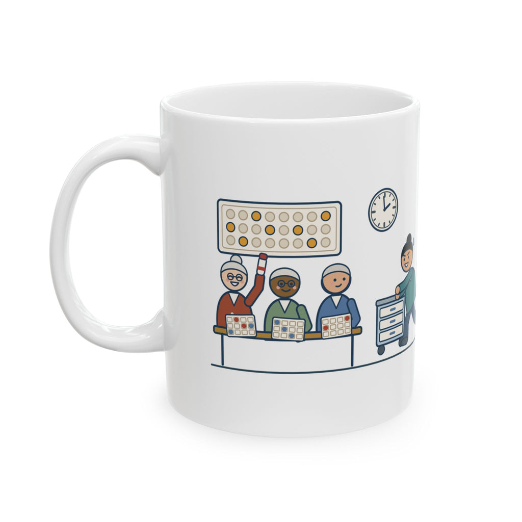 Assisted Living Nurse Coffee Mug 11oz - Bingo Starts at Two. Med Pass Ends at One Fifty-Nine.