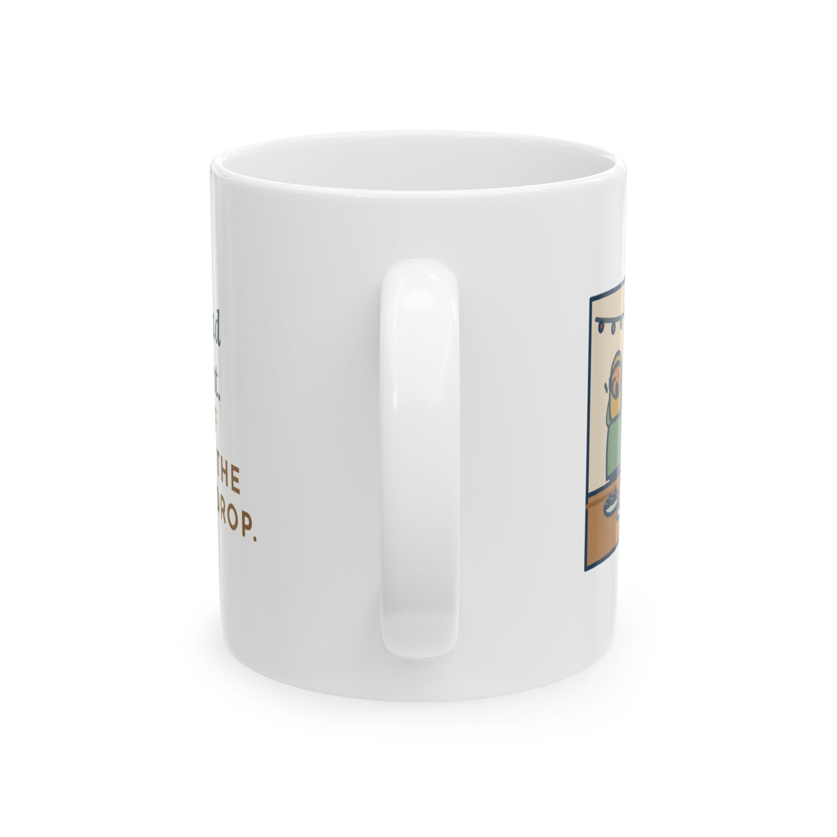 Gingerbread House Mug, The Roof Slid Off at the Second Gumdrop, Funny Coffee Mug 11oz