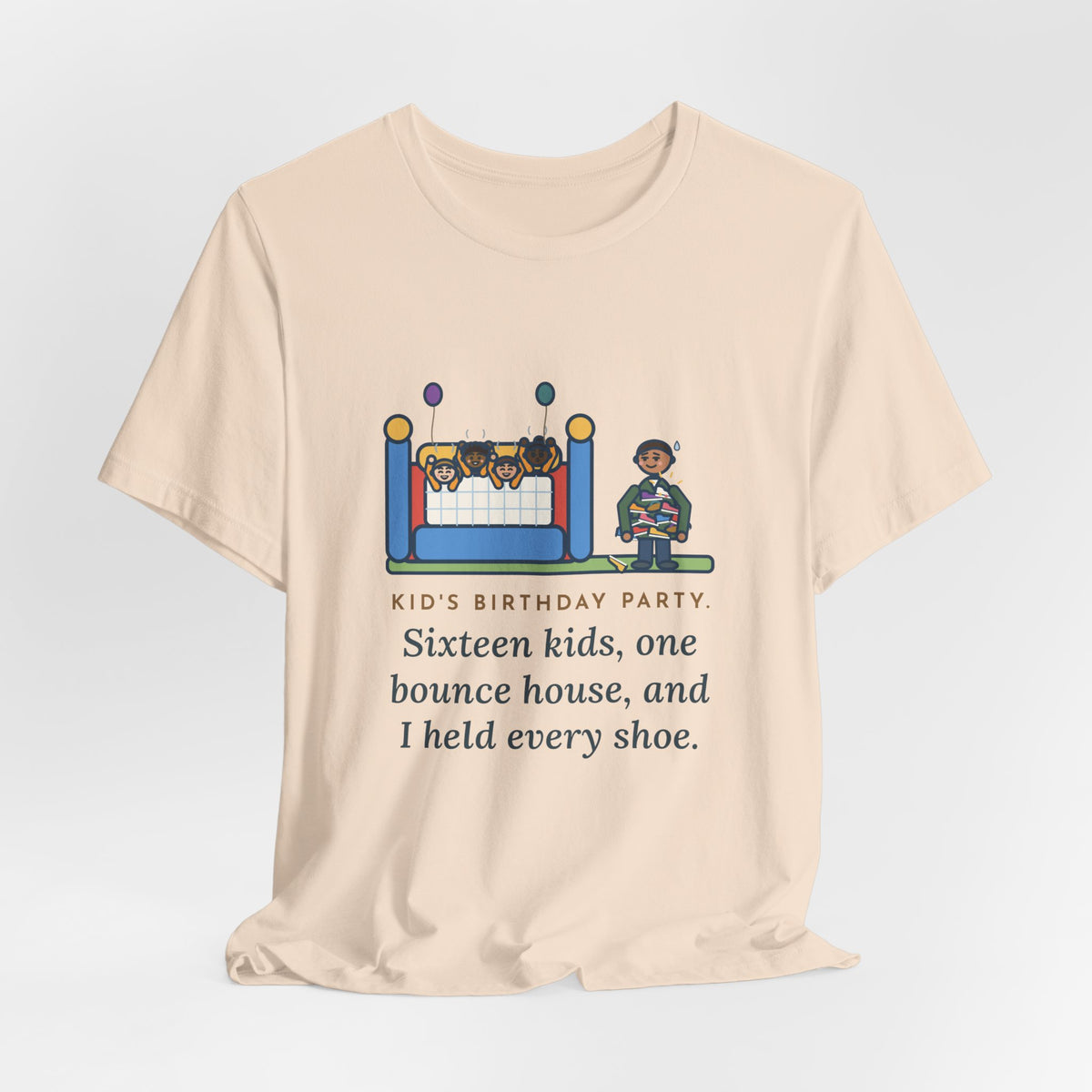 Funny Birthday Party T-Shirt, Sixteen Kids, One Bounce House, and I Held Every Shoe, Backyard Party Tee
