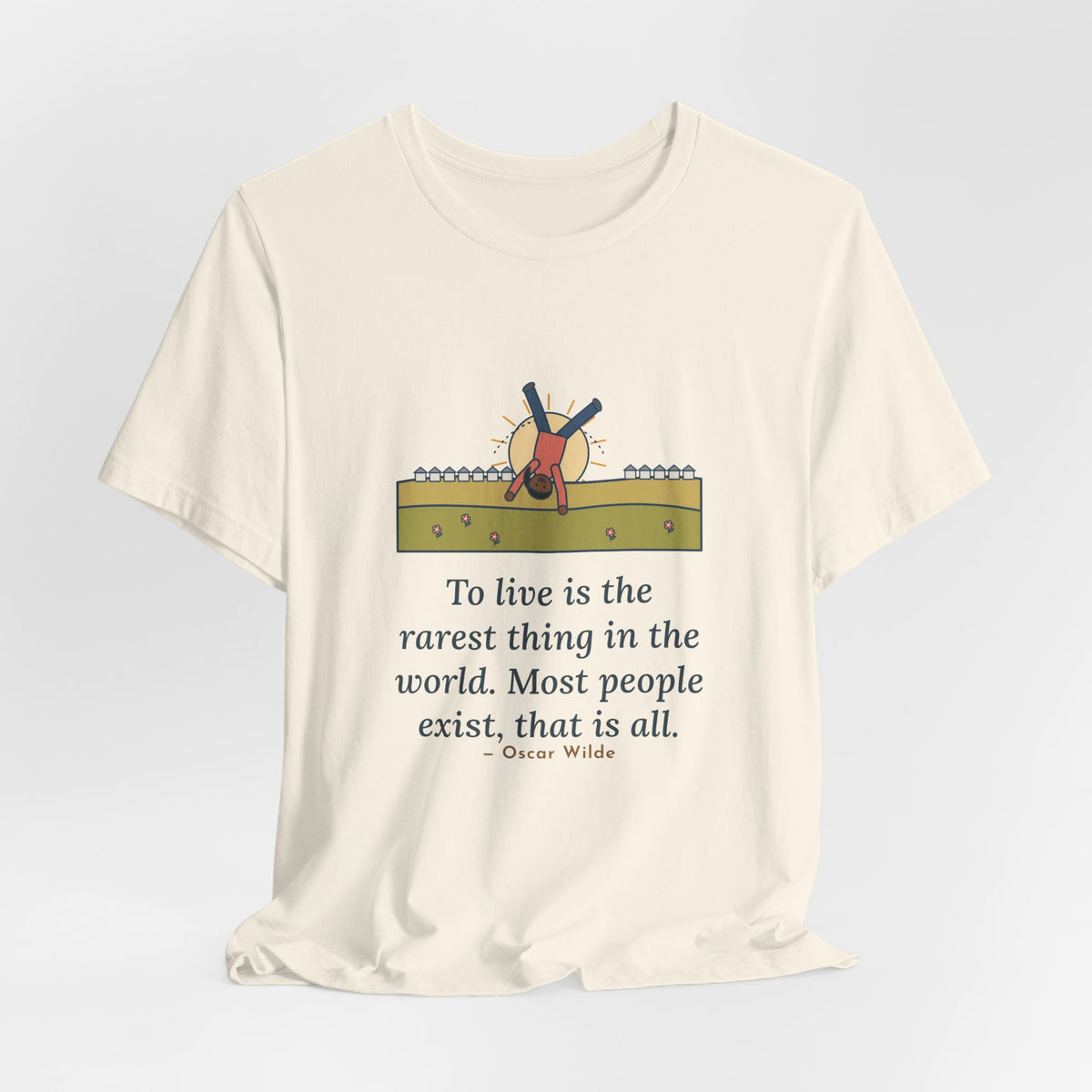 Oscar Wilde Quote T-Shirt, To Live Is the Rarest Thing in the World, Literary Cartwheel Meadow Tee