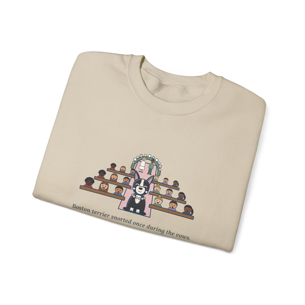 Boston Terrier Crewneck Sweatshirt - Ring Bearer Snort Heard Down the Aisle