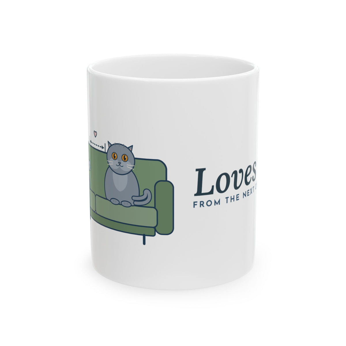 British Shorthair Coffee Mug - Loves You. From the Next Cushion Over. Cat Gift Mug