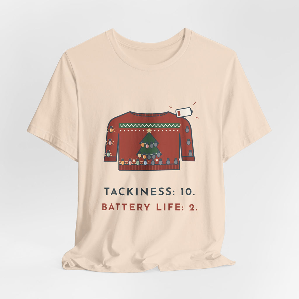 Tacky Sweater Party T-Shirt - Tackiness: 10. Battery Life: 2. Funny Christmas Lights Tee