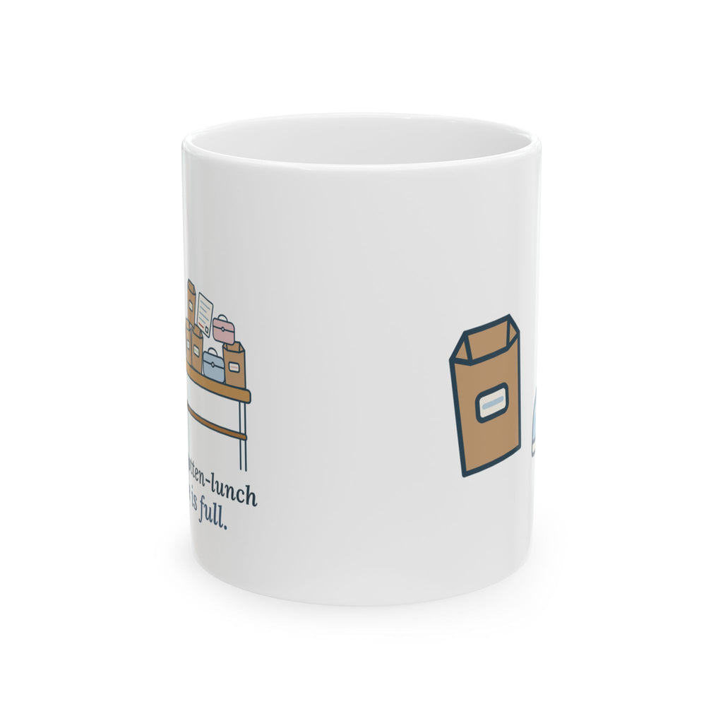 School Secretary Coffee Mug - The Forgotten-Lunch Table Is Full Front Office Gift Mug