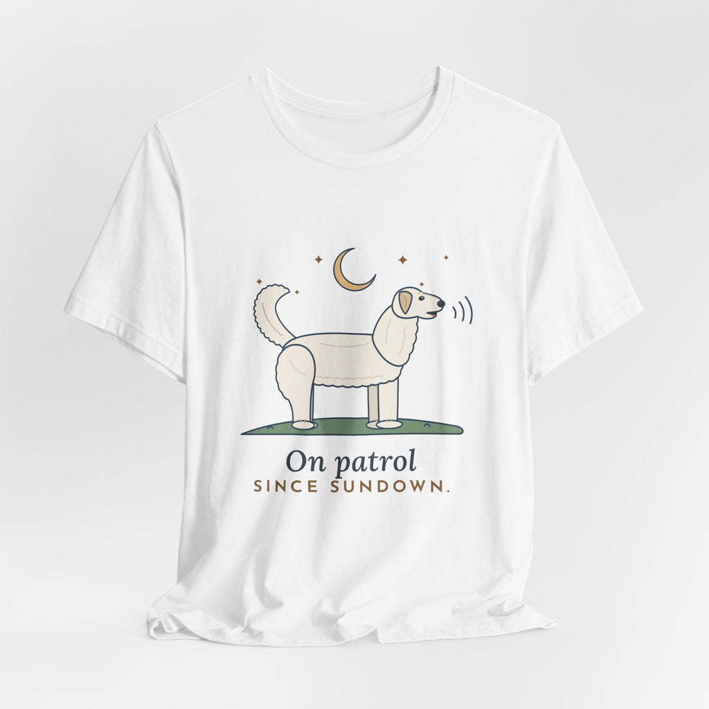 Great Pyrenees T-Shirt - On Patrol Since Sundown Pyr Owner Tee