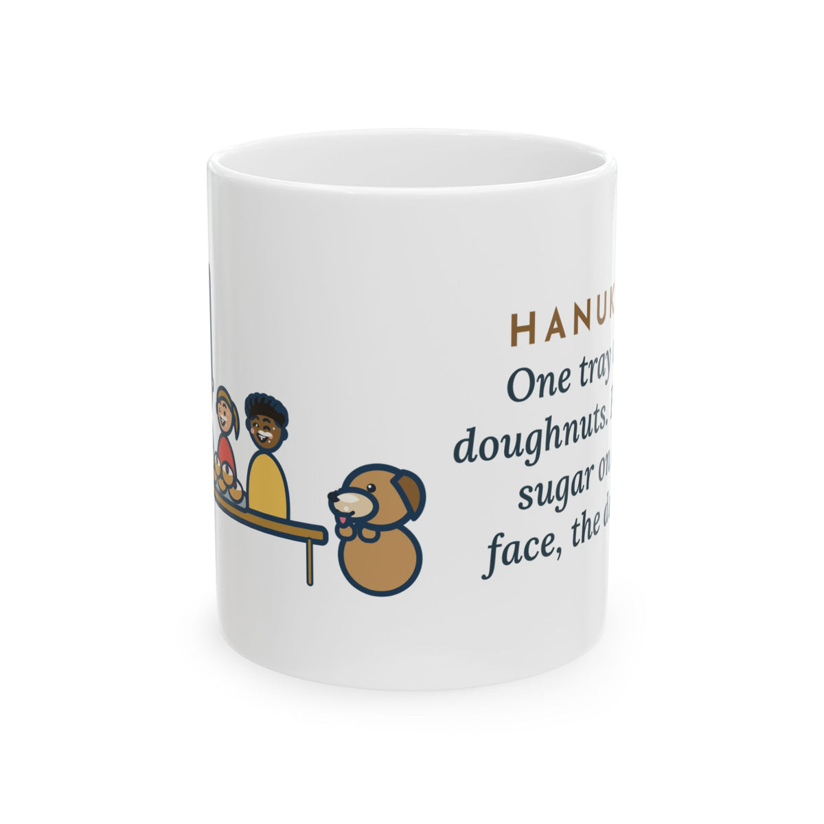 Hanukkah Mug, One Tray of Jelly Doughnuts, Powdered Sugar on Every Face, the Dog's Too, Funny Coffee Mug 11oz