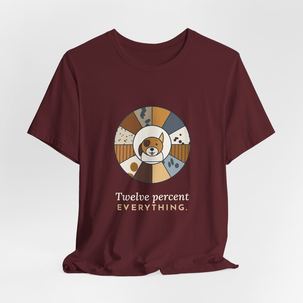 Mixed Breed Dog T-Shirt - Twelve Percent Everything Funny Mutt Owner Tee