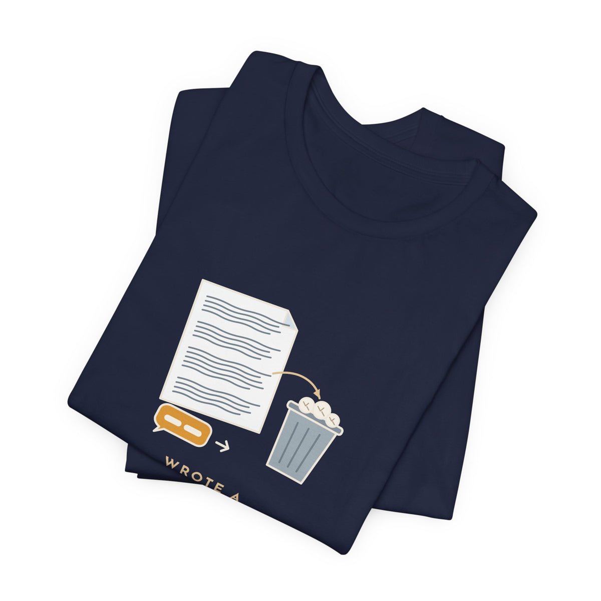 Funny Office T-Shirt - Wrote a Four-Paragraph Email, Deleted It, Replied Sounds Good