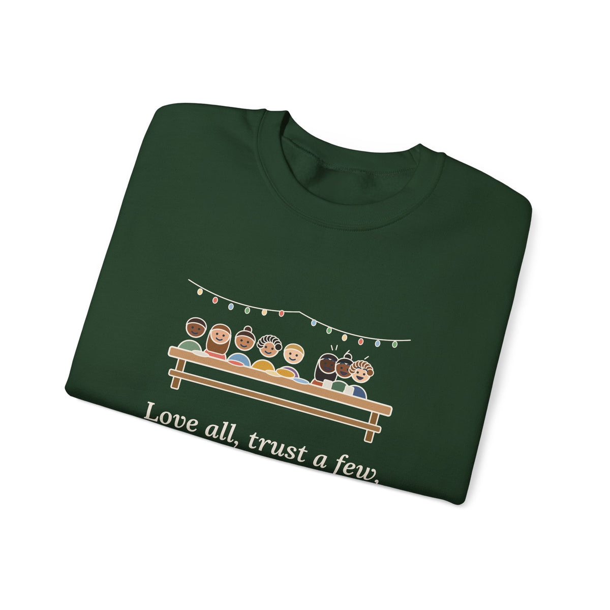 Love All, Trust a Few, Do Wrong to None Sweatshirt, Wisdom Shakespeare Quote Crewneck with Neighborhood Picnic