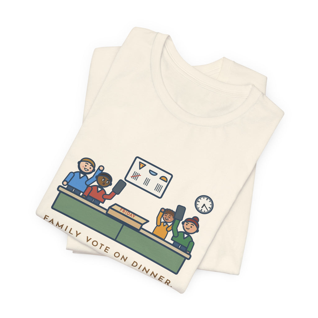 Funny Family Dinner T-Shirt, Twenty Minutes of Debate, Same Pizza Place as Last Friday, Kitchen Vote Tee