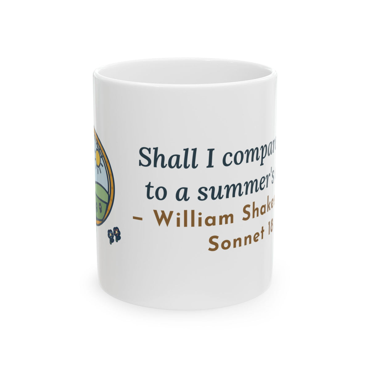 Shakespeare Quote Mug, Shall I Compare Thee to a Summer's Day, Love Framed Meadow Coffee Mug 11oz
