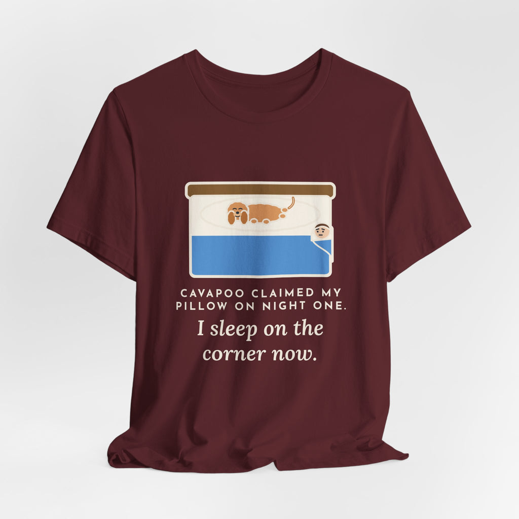 Funny Cavapoo T-Shirt, Claimed My Pillow on Night One, I Sleep on the Corner Now, Big Bed Tee