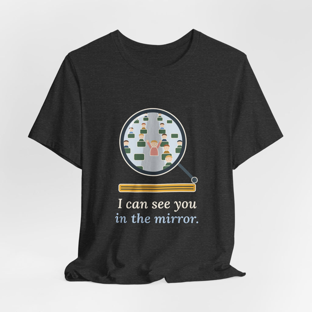 School Bus Driver T-Shirt - I Can See You in the Mirror Funny Bus Driver Tee