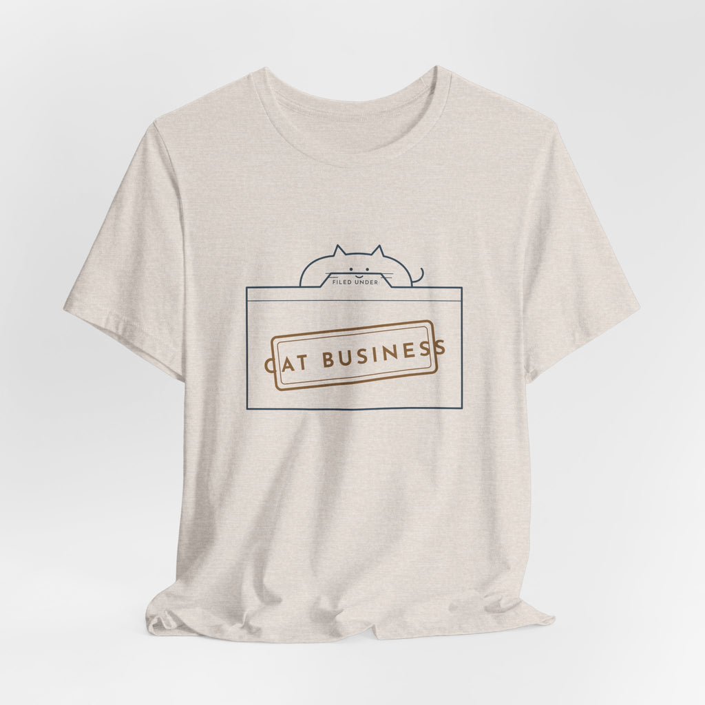 Funny Cat T-Shirt - Filed Under: Cat Business Office Humor Cat Lover Tee