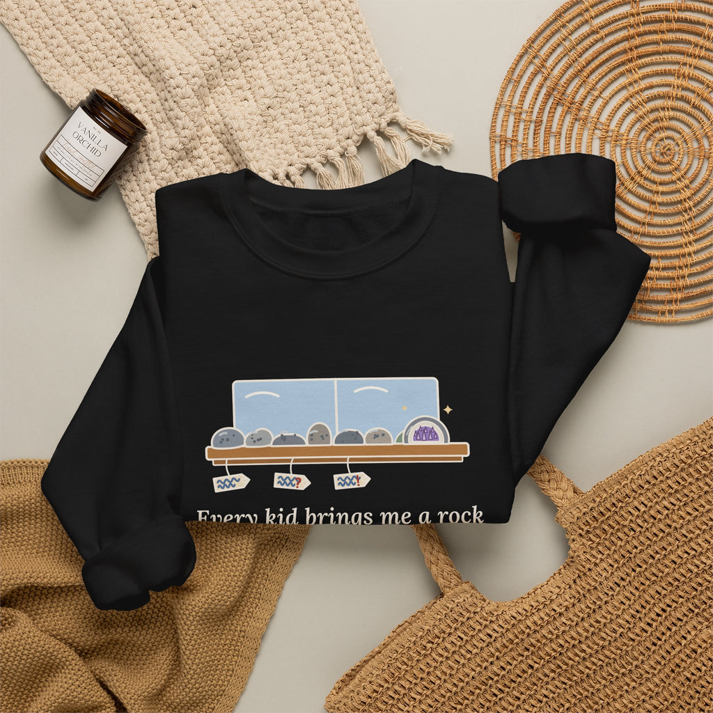 Earth Science Teacher Crewneck Sweatshirt - Every Kid Brings Me a Rock From Their Driveway