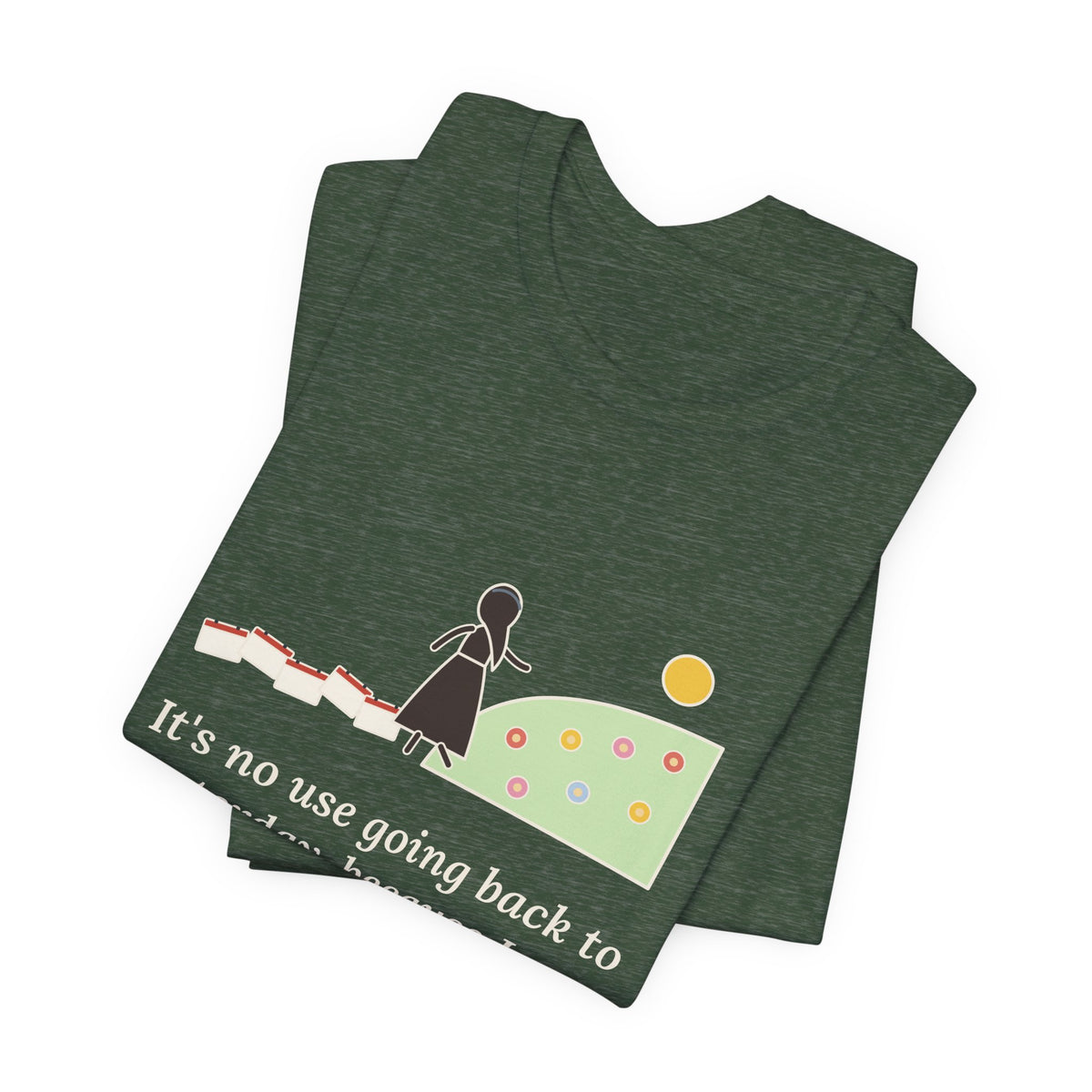 Lewis Carroll Quote T-Shirt, It's No Use Going Back to Yesterday, Growth Calendar Path Tee