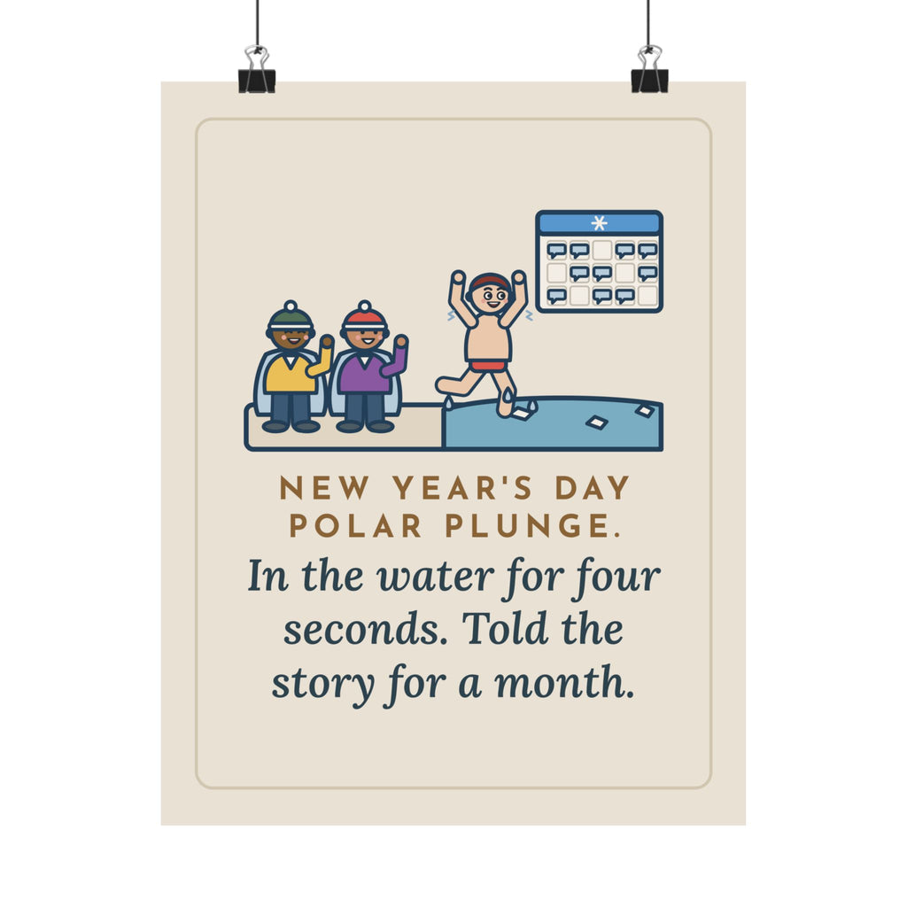 New Year's Day Plunge Poster, In the Water Four Seconds, Told the Story for a Month, Funny Frosty Beach Wall Art