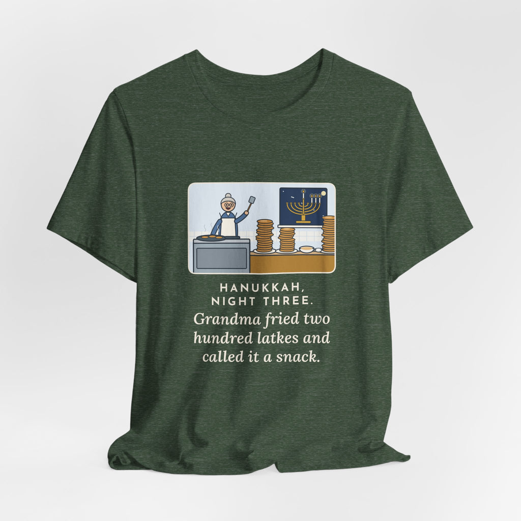 Funny Hanukkah T-Shirt, Night Three, Grandma Fried Two Hundred Latkes and Called It a Snack, Grandma's Kitchen Tee