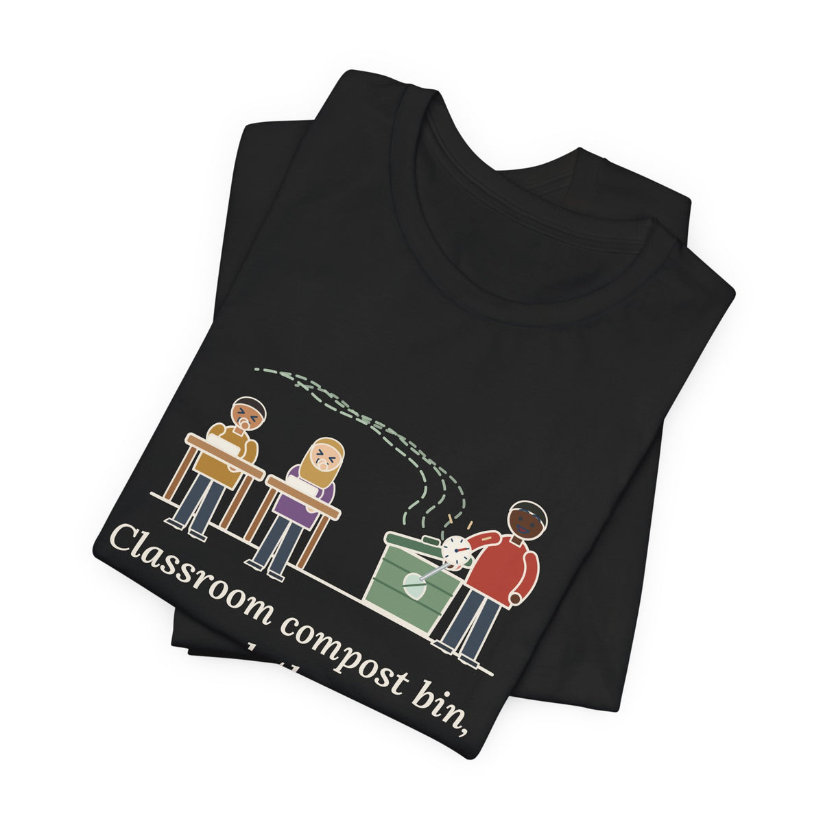 Environmental Science Teacher T-Shirt - Classroom Compost Bin, Week Three. Everyone Knows. Funny Tee