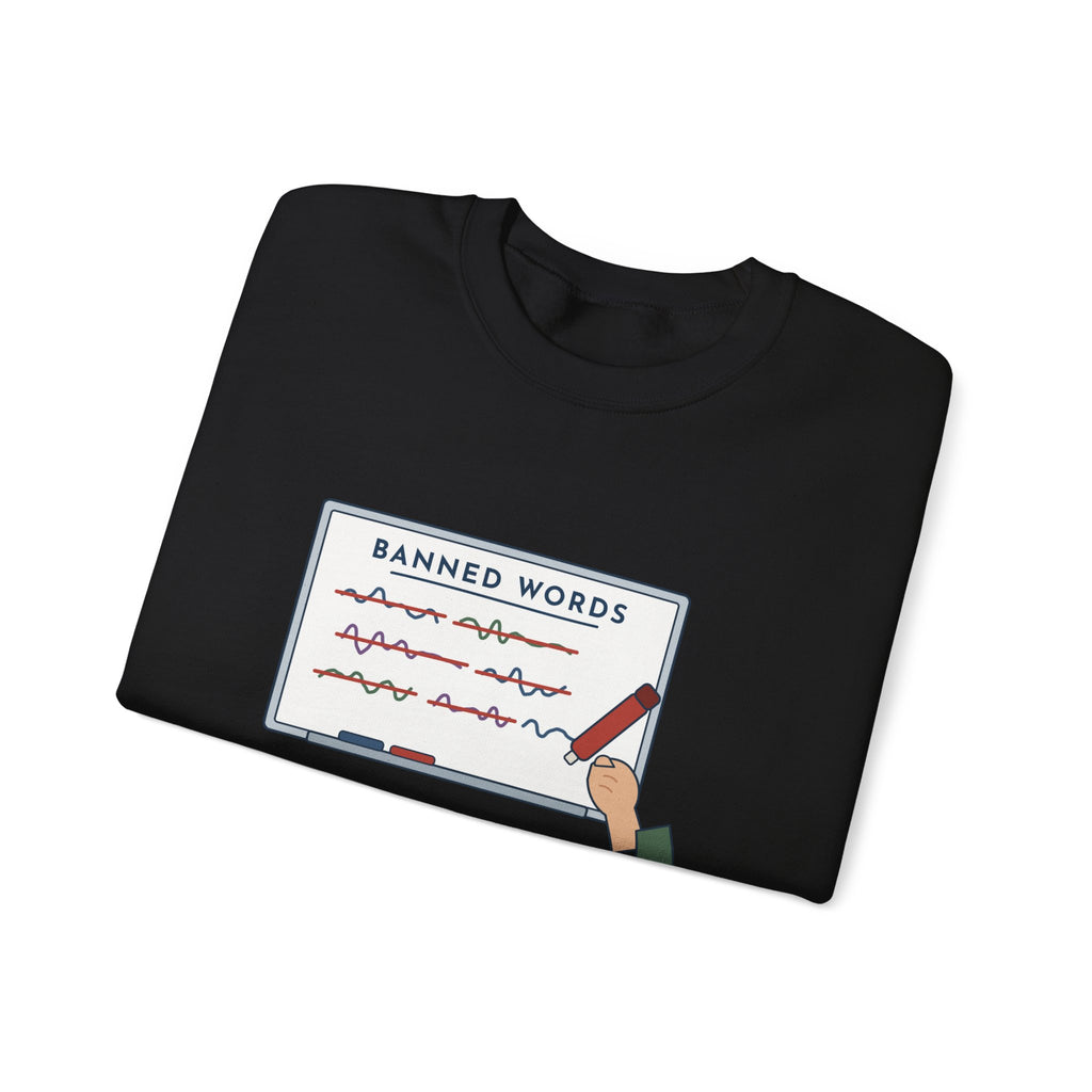 Middle School Teacher Crewneck Sweatshirt - I Don't Know What It Means. Stop Saying It