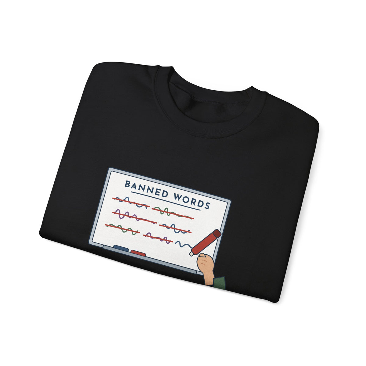 Middle School Teacher Crewneck Sweatshirt - I Don't Know What It Means. Stop Saying It