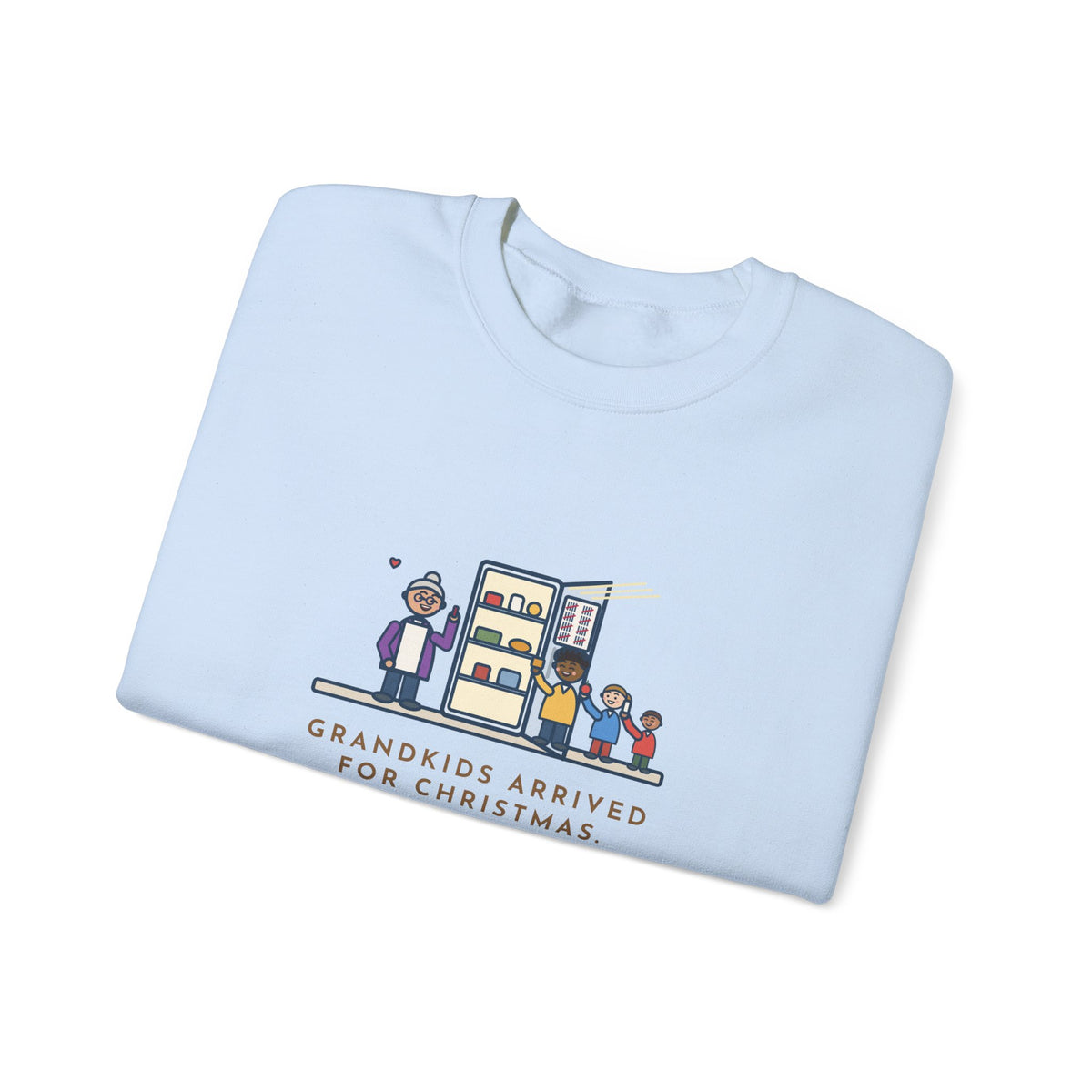 Grandkids at Christmas Sweatshirt, Arrived for the Holiday, The Fridge Door Opened Forty Times in the First Hour