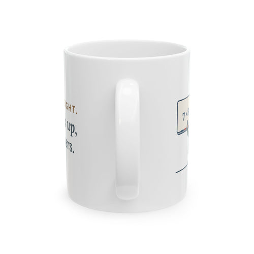 4th Grade Teacher Coffee Mug 11oz - Seven Times Eight. Thirty Hands Up, Thirty Answers.