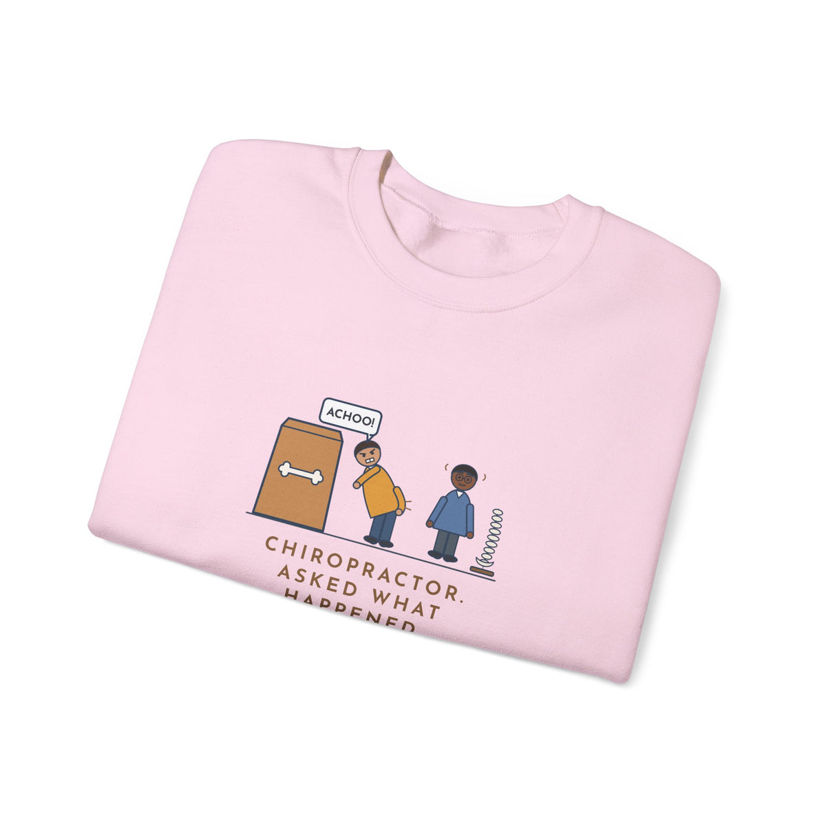 Chiropractor Sweatshirt, Asked What Happened, I Sneezed While Picking Up the Dog Food, Funny Office Visit Crewneck