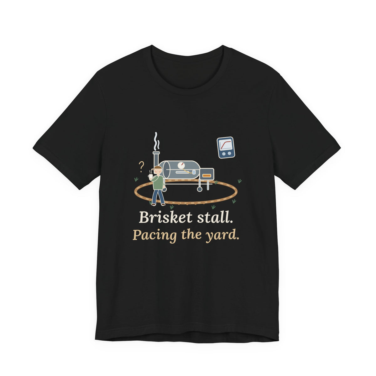 BBQ Smoker T-Shirt - Brisket Stall. Pacing the Yard. Funny Pitmaster Dad Tee