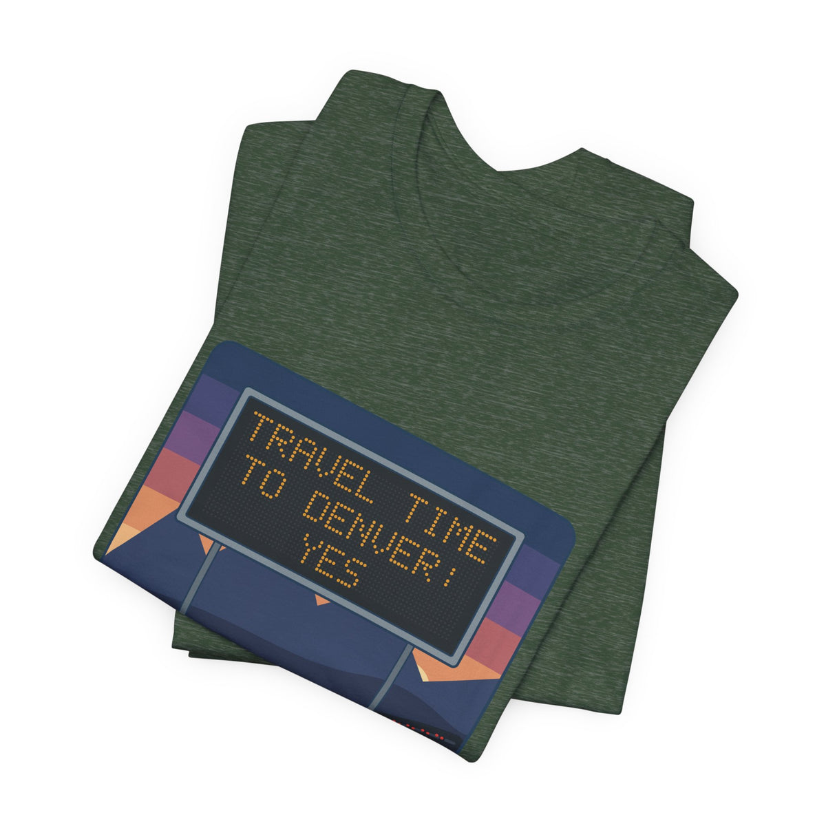 I-70 T-Shirt - Travel Time to Denver: Yes. Funny Colorado Mountain Traffic Tee