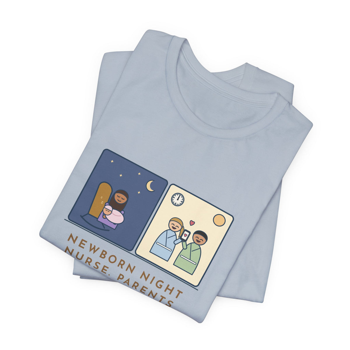 Newborn Night Nurse T-Shirt - Parents Slept Six Straight Hours, Thank-You Text at Noon
