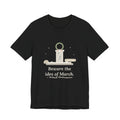 Shakespeare Quote T-Shirt, Beware the Ides of March, Humor Laurel and Column Tee