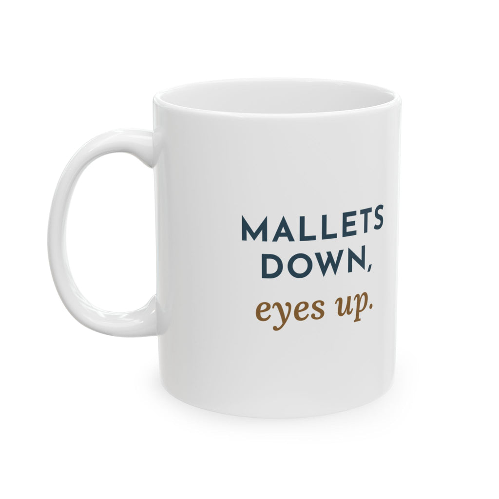 Elementary Music Teacher Coffee Mug - Mallets Down, Eyes Up. Music Class Gift Mug