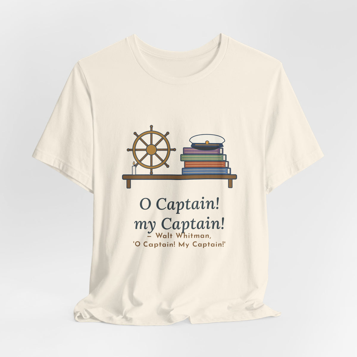Walt Whitman Quote T-Shirt, O Captain My Captain, Teacher Captain's Desk Tee