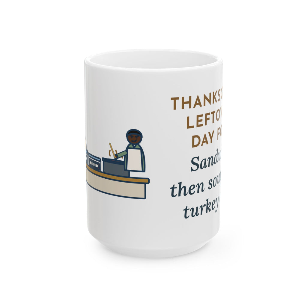 Day Four, Sandwich, Then Soup, Now Turkey Chili 15oz Mug, Large Funny Thanksgiving Leftovers Coffee Mug