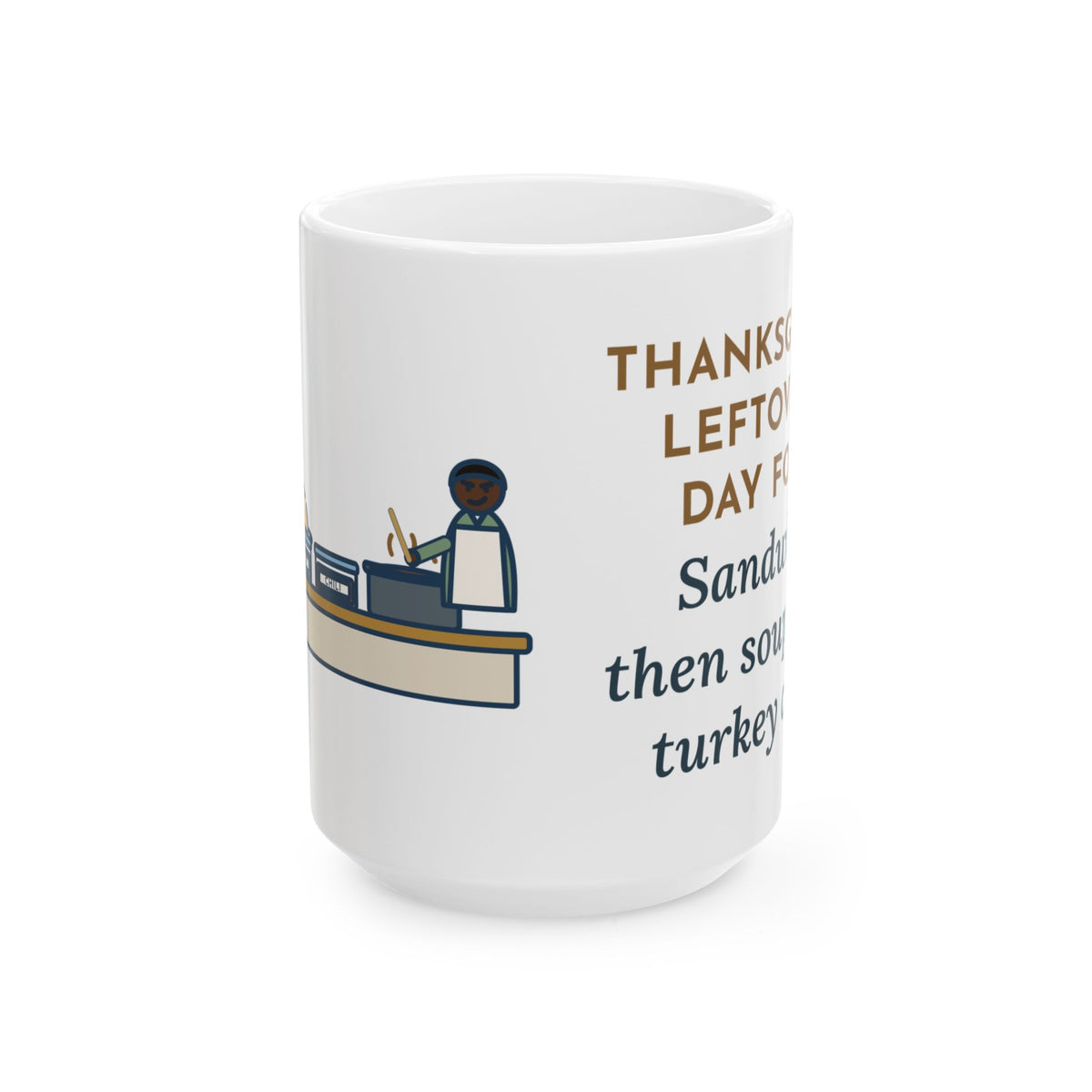Day Four, Sandwich, Then Soup, Now Turkey Chili 15oz Mug, Large Funny Thanksgiving Leftovers Coffee Mug