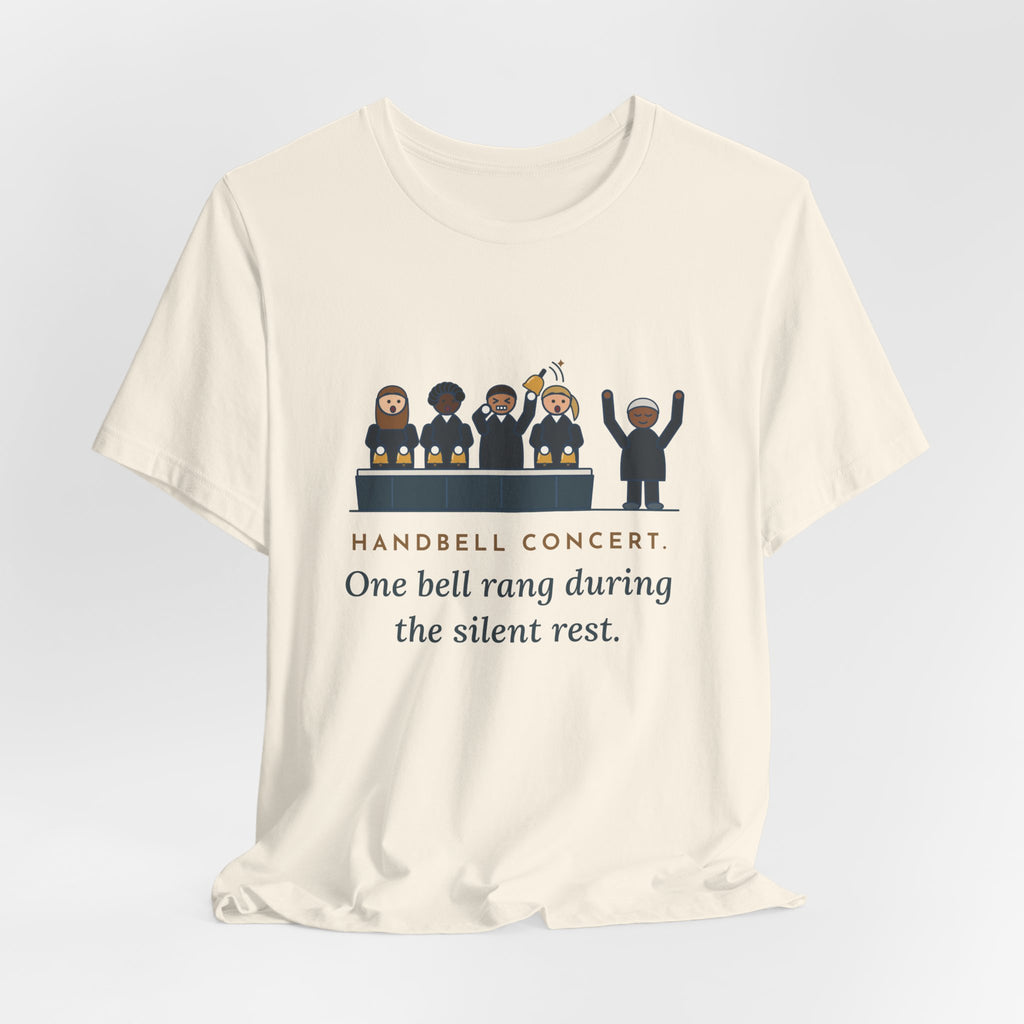 Handbell Choir Director T-Shirt - One Bell Rang During the Silent Rest